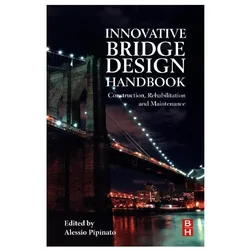 Innovative Bridge Design Handbook, Ratgeber von Alessio Pipinato