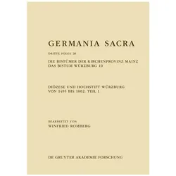 Das Bistum Würzburg 10: Diözese und Hochstift Würzburg von 1495 bis 1802. Teil 1, Fachbücher von Winfried Romberg