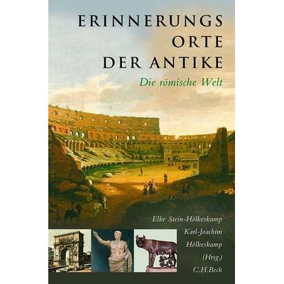 Erinnerungsorte der Antike, Taschenbuch von , C.H. Beck, 978-3-406-75860-7