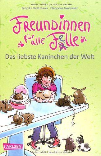 Monika Wittmann - Freundinnen für alle Felle, Band 3: Freundinnen für alle Felle - Das liebste Kaninchen der Welt - Preis vom 15.10.2026 23:06:25 h