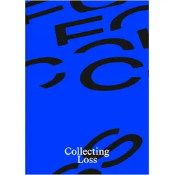 Collecting Loss, Fachbücher von Hans-Rudolf Meier, Simone Bogner, Gabi Dolff-Bonekämper