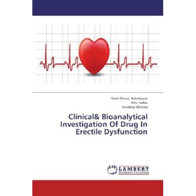 Ashwlayan, V: Clinical& Bioanalytical Investigation Of Drug, Taschenbuch von Sandeep Sharma,Ritu Yadav,Vrish Dhwaj Ashwlayan, LAP LAMBERT Academic