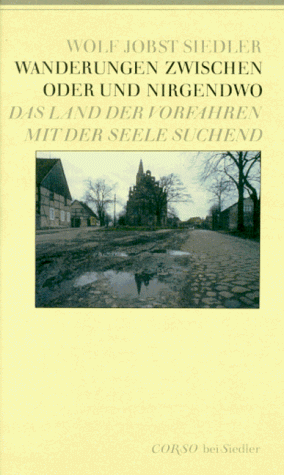 Siedler, Wolf J. - Wanderungen zwischen Oder und Nirgendwo. Das Land der Vorfahren mit der Seele suchend - Preis vom 11.10.2026 03:10:56 h