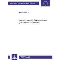 Konstruktion und Rekonstruktion geschlechtlicher Identität, Fachbücher von Amalia Sdroulia