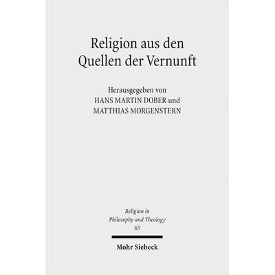 Religion aus den Quellen der Vernunft, Taschenbuch von , Mohr Siebeck, 978-3-16-151951-2