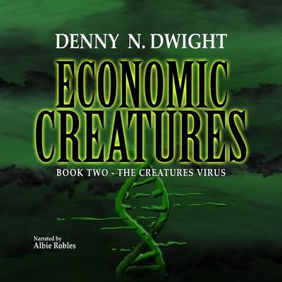 Economic Creatures - Denny N. Dwight, Audio, 4067248988329