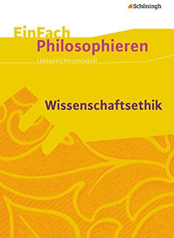 Jennifer Blank - EinFach Philosophieren: Wissenschaftsethik - Preis vom 11.10.2026 03:10:56 h