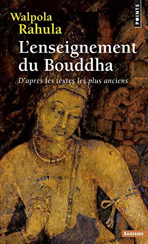 Walpola Rahula - L'enseignement du Bouddha : d'après les textes les plus anciens : étude suivie d'un choix de textes - Preis vom 07.10.2026 11:45:10 h