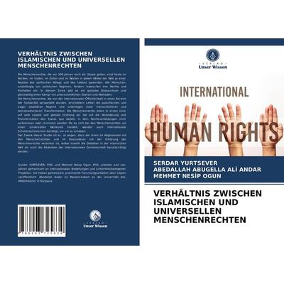Verhältnis Zwischen Islamischen und Universellen Menschenrechten, Taschenbuch von Serdar Yurtsever,Abedallah Abugella Al¿ Andar,Mehmet Nesip Ogun,