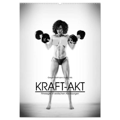 Kraft-Akt - Fitnessgirls in erotischen Abbildungen (Wandkalender 2026 DIN A2 hoch), CALVENDO Monatskalender