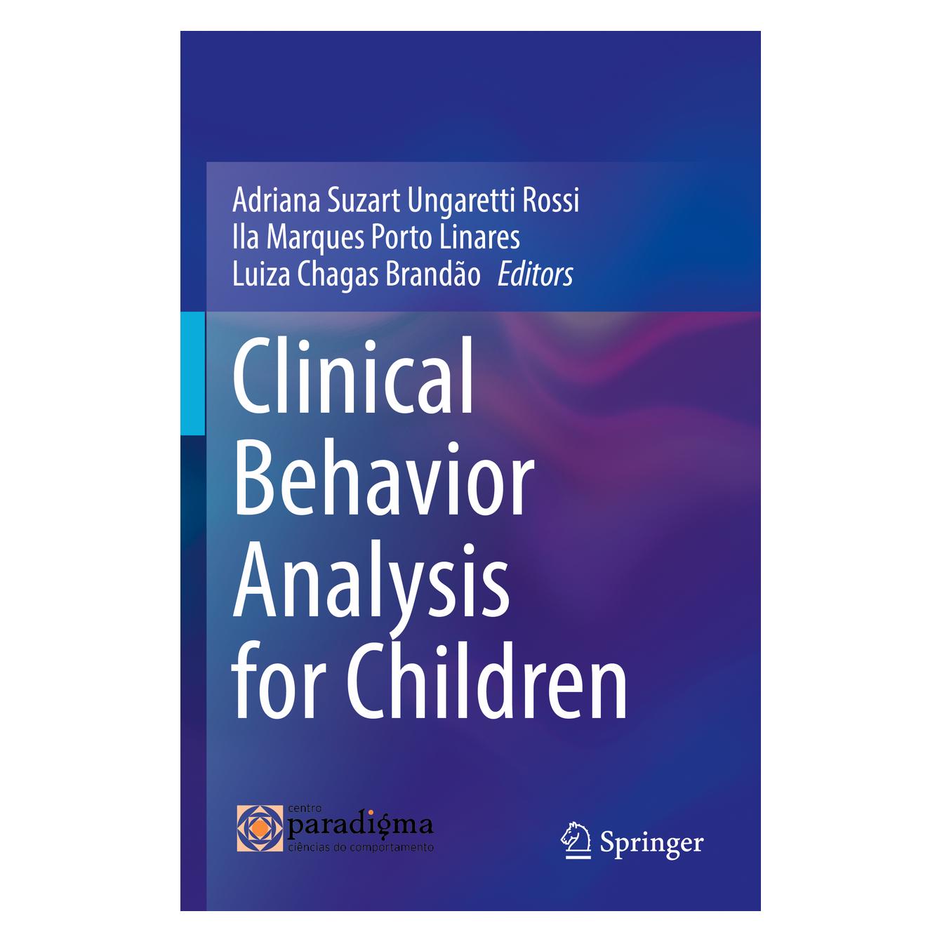 Springer Clinical Behavior Analysis for Children (Englisch, Adriana Suzart Ungaretti Rossi, Ila Marques Porto Linares, Luiza Chagas Brandão, Luiza Chagas Brando) (56982900)