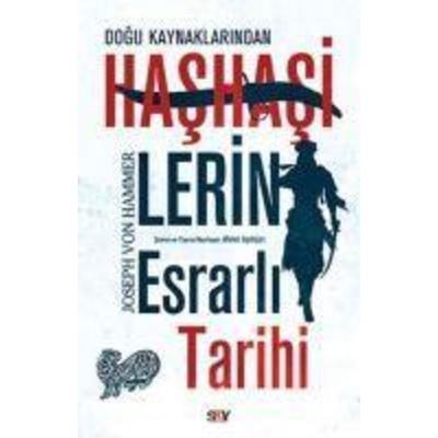Dogu Kaynaklarindan Hashasilerin Esrarli Tarihi, Taschenbuch von Joseph Hammer, Say Yayinlari