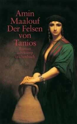 Amin Maalouf - Der Felsen von Tanios: Roman - Preis vom 09.10.2026 07:28:09 h