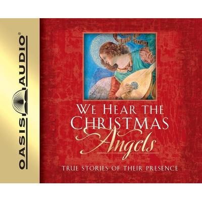We Hear the Christmas Angels: True Stories of Their Presence - , CD, 9781598596380