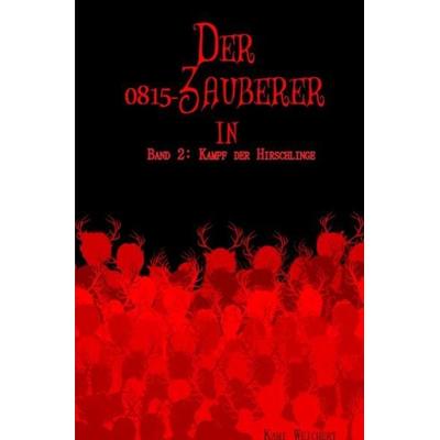 Der 0815-Zauberer / Der 0815-Zauberer - Band 2: Kampf der Hirschlinge, Taschenbuch von Kami Weichert, Epubli, 978-3-7485-8010-2