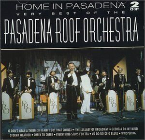the Pasadena Roof Orchestra - Home in Pasadena: the Very Best of the - Preis vom 03.10.2026 20:43:07 h