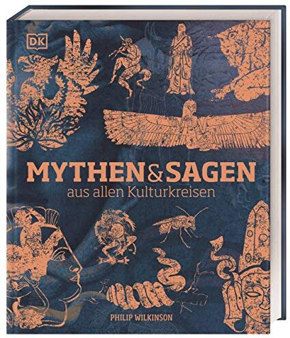 Philip Wilkinson - Mythen und Sagen aus allen Kulturkreisen - Preis vom 11.10.2026 15:43:13 h