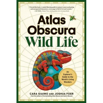 Atlas Obscura: Wild Life, Gebundene Ausgabe von Cara Giaimo,Joshua Foer,Atlas Obscura, Workman Publishing, 978-1-5235-1441-0