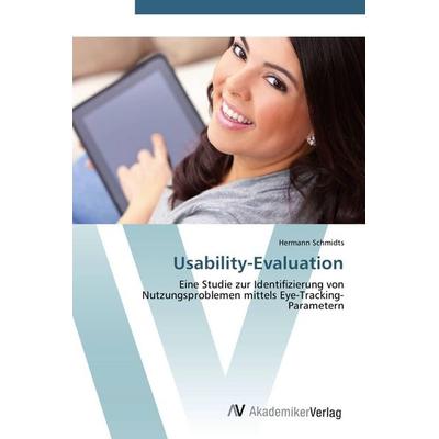 Usability-Evaluation, Taschenbuch von Hermann Schmidts, AV Akademikerverlag, 978-3-639-40660-3