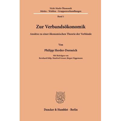 Zur Verbandsökonomik., Taschenbuch von Philipp Herder-Dorneich, Duncker & Humblot, 978-3-428-02925-9