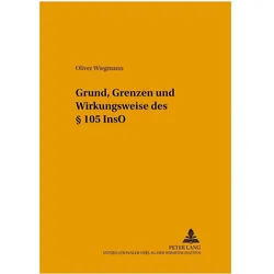 Grund, Grenzen und Wirkungsweise des § 105 InsO, Fachbücher von Oliver Wiegmann