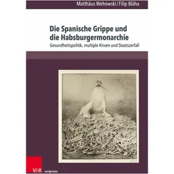 Wehowski:Die Spanische Grippe und die H, Fachbücher von Matthäus Wehowski, Filip Blha