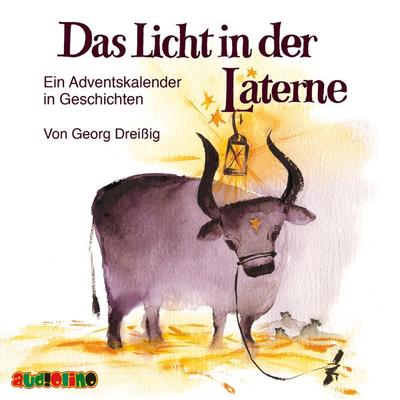 Das Licht in der Laterne - Georg Dreissig, Audio, 4057664897213