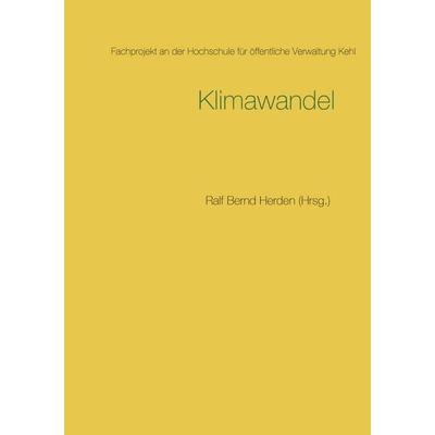 Klimawandel, Taschenbuch von , BoD – Books on Demand, 978-3-7448-1826-1