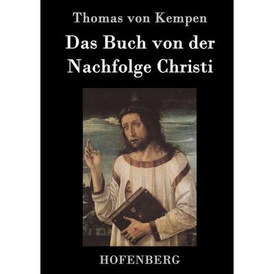 Das Buch von der Nachfolge Christi, Gebundene Ausgabe von Thomas Kempen, Hofenberg, 978-3-8430-3778-5