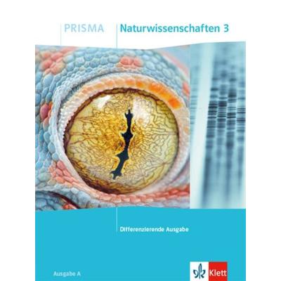 PRISMA Naturwissenschaften 3. Differenzierende Ausgabe A, Gebundene Ausgabe von , Klett Schulbuchverlag, 978-3-12-069015-3