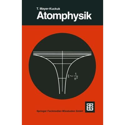 Atomphysik, Taschenbuch von Theo Mayer-Kuckuk, Vieweg & Teubner, 978-3-519-43042-1
