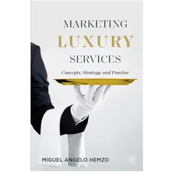 Marketing Luxury Services, Fachbücher von Miguel Angelo Hemzo