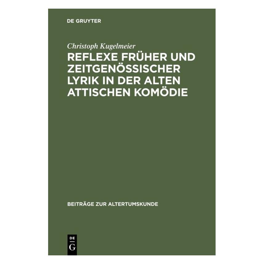 De Gruyter Kugelmeier:Reflexe früher und zeitgenös (Deutsch, Hardcover, Christoph Kugelmeier) (67833852)