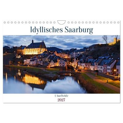 Idyllisches Saarburg (Wandkalender 2027 DIN A4 quer), CALVENDO Monatskalender