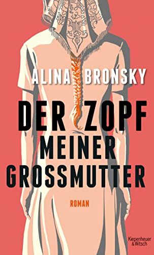 Alina Bronsky - Der Zopf meiner Großmutter: Roman - Preis vom 14.10.2026 23:07:16 h