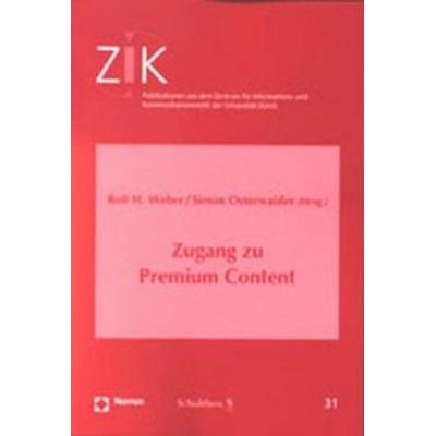 Zugang zu Premium Centent, Taschenbuch von Rolf H. Weber,Simon Osterwalder, Nomos, 978-3-8329-1948-1