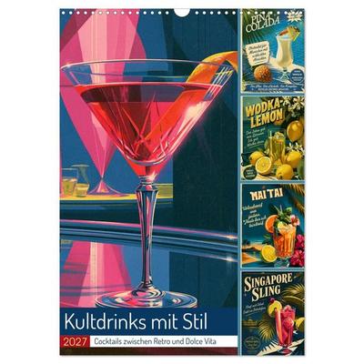 Kultdrinks mit Stil (Wandkalender 2027 DIN A3 hoch), CALVENDO Monatskalender