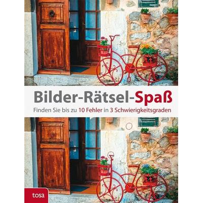 Bilder-Rätsel-Spaß, Taschenbuch von , Tosa, 978-3-86313-526-3