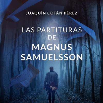 Las partituras de Magnus Samuelsson - Joaquín Cotán Pérez, Audio, 9789152153451