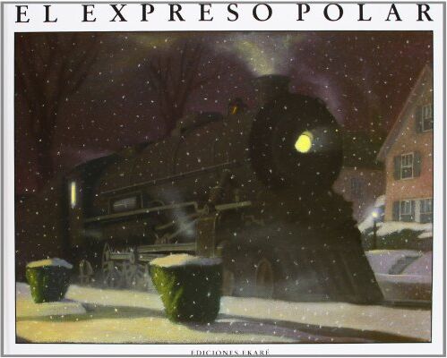 Chris Van Allsburg - El Expreso Polar = The Polar Express (Bosque de libros / Ekaré en catalá) - Preis vom 12.10.2026 11:37:12 h