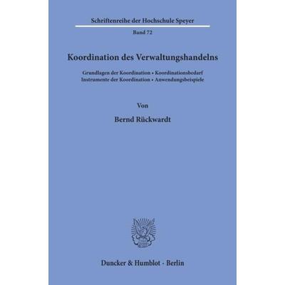 Koordination des Verwaltungshandelns., Taschenbuch von Bernd Rückwardt, Duncker & Humblot, 978-3-428-04241-8