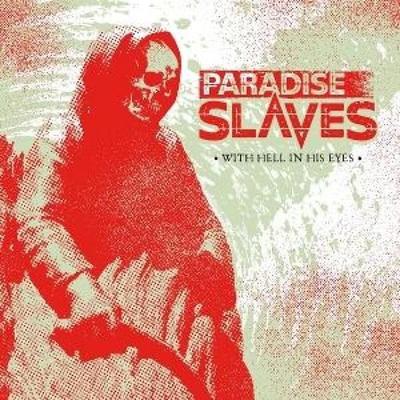 With Hell In His Eyes - Paradise Slaves, CD