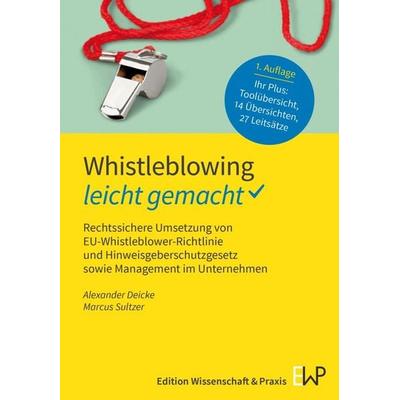 Whistleblowing – leicht gemacht, Taschenbuch von Alexander Deicke,Marcus Sultzer, Duncker & Humblot, 978-3-87440-392-4