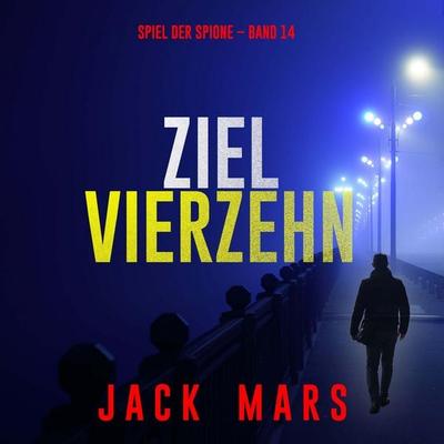 Ziel Vierzehn (Spiel der Spione – Band 14) - Jack Mars, Audio, 9798261406839