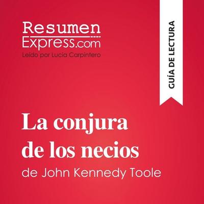 La conjura de los necios de John Kennedy Toole (Guía de lectura) - Resumenexpress, Audio, 9782808036238