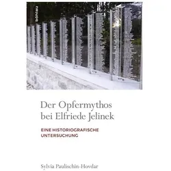 Der Opfermythos bei Elfriede Jelinek, Fachbücher von Sylvia Paulischin-Hovdar