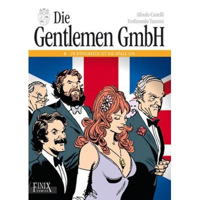 Die Gentlemen GmbH - Gesamtausgabe / Die Gentlemen GmbH, Gebundene Ausgabe von Alfredo Castelli,Ferdinando Tacconi, Finix, 978-3-948057-86-2