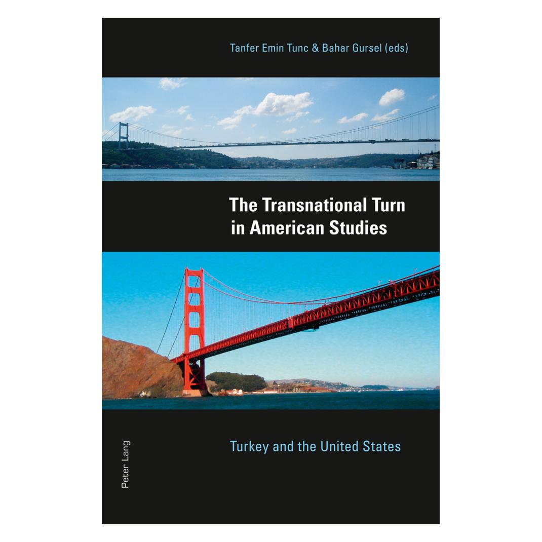 Peter Lang The Transnational Turn in American Studies (Englisch, Softcover, Bahar Gursel, Tanfer Emin-Tunc) (56028132)