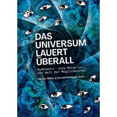 Das Universum lauert überall, Gebundene Ausgabe von Marion Müller,Doreen Hohlstein-Klein, Hierophant Verlag, 978-3-95781-075-5