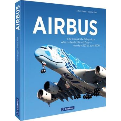 Airbus, Gebundene Ausgabe von Achim Figgen,Dietmar Plath, Geramond, 978-3-9870212-1-3